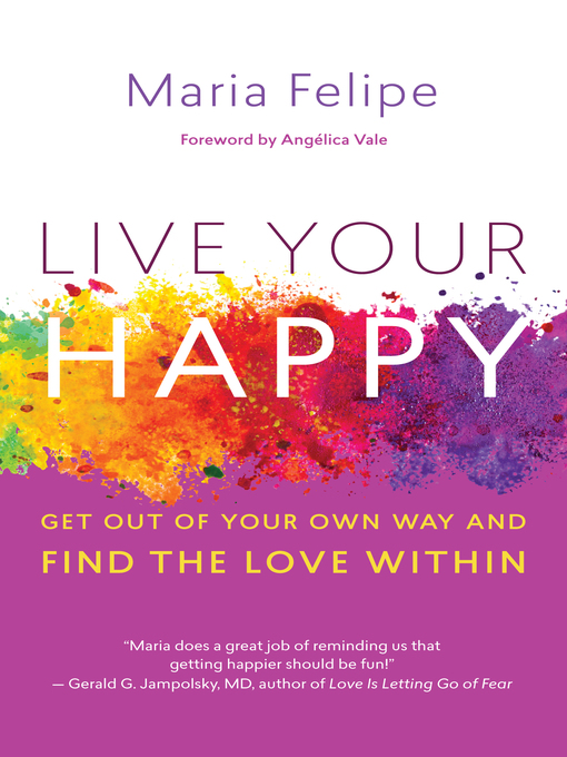 Title details for Live Your Happy by Maria Felipe - Available
